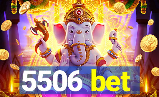 5506 bet